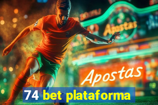 74 bet plataforma